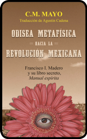 Odisea metafísica hacia la revolución mexicana