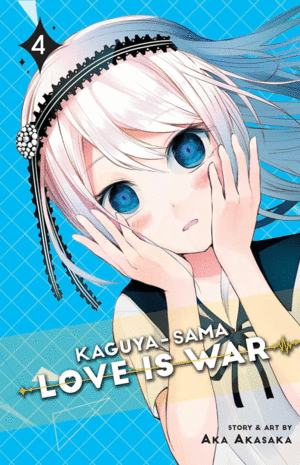 Kaguya-sama: Love Is War. Vol. 4