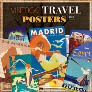 Vintage Travel Posters: calendario de pared 2023