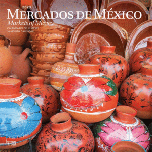 Mercados de México: calendarios de pared 2023