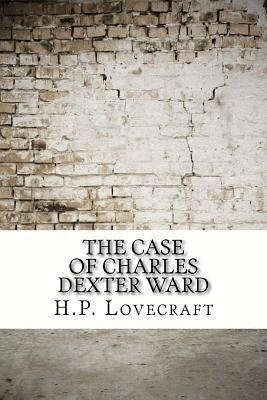 Case of Charles Dexter Ward, The