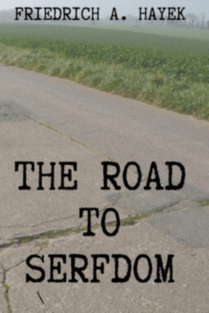 Road to Serfdom, The