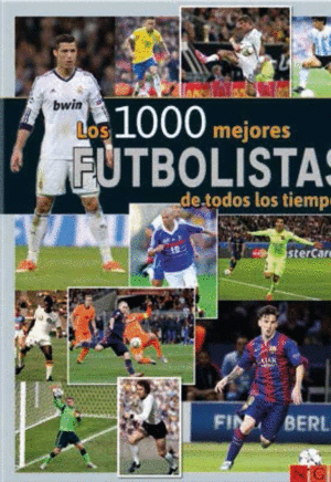 1000 mejores futbolistas de todos los tiempos, Los