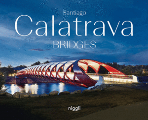 Santiago Calatrava Bridges