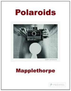 Polaroids: Mapplethorpe