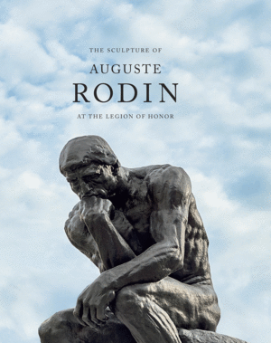 Sculpture of Auguste Rodin at the legion of Honor, The