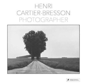 Henri Cartier-Bresson : Photographer