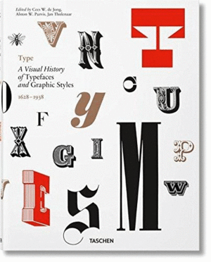 Type a visual history of typefaces and graphic styles 1628-1938