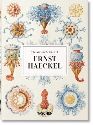Art and Science of Ernst Haeckel, The: 40th Edition