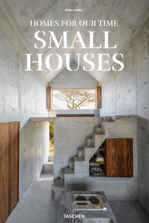 Homes for Our Time: Small Houses