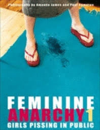 Feminine anarchy: girls pissing