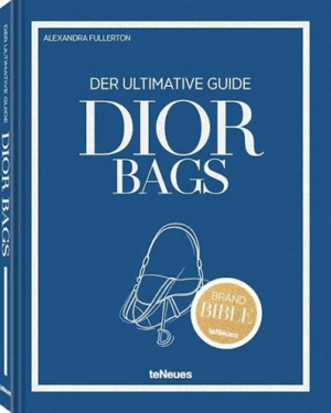 Ultimate Guide to Dior Bags, The