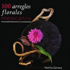 100 arreglos florales mexicanos