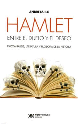 Hamlet: entre el duelo y el deseo