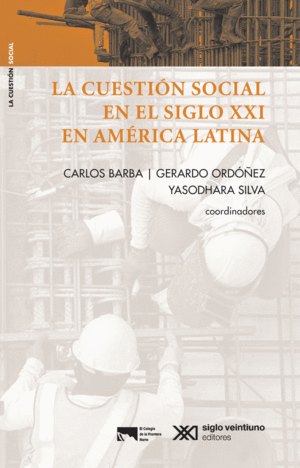 Cuestión social en el siglo XXI en América Latina, La