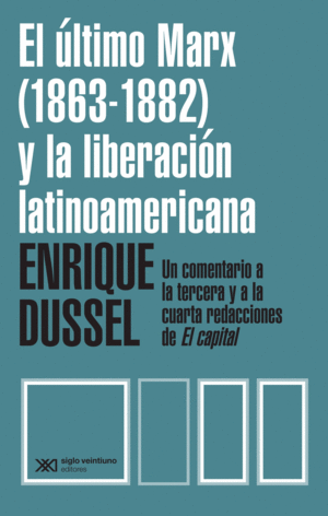 Último Marx (1863-1882) y la liberación latinoamericana, El