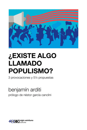 ¿Existe algo llamado populismo?
