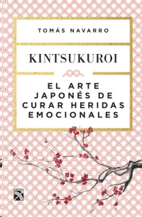 Arte japonés de curar heridas emocionales: Kintsukuroi