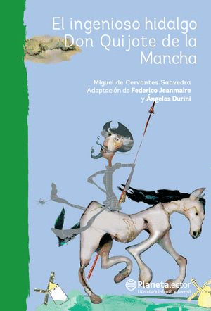 Ingenioso Hidalgo Don Quijote de la Mancha, El