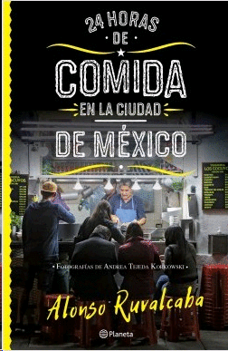 24 horas de comida en la Ciudad de México