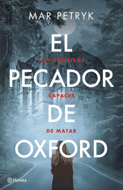 Pecador De Oxford El Hay Sonrisas Capaces De Matar Petryk Mar