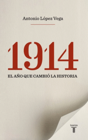 1914: El año que cambió la historia