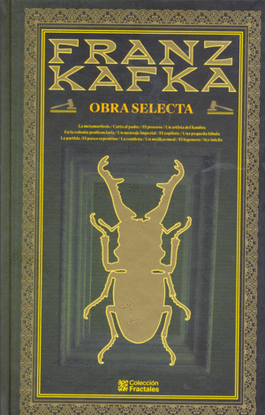 Franz Kafka. Obra selecta