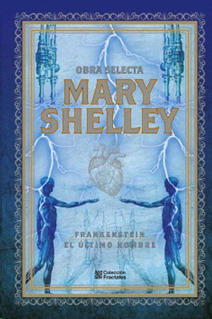 Mary Shelley. Obra Selecta