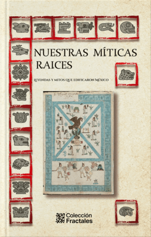 Nuestras miticas raices