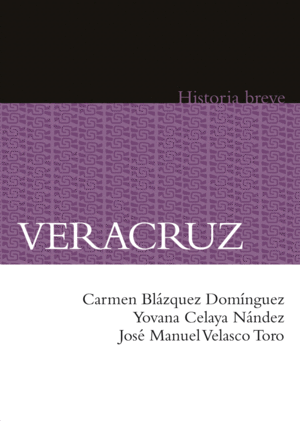 Veracruz. Historia breve