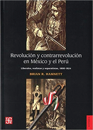 Revolución y contrarevolución en México y el Perú
