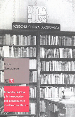 Fondo, La Casa y la introducción del pensamiento moderno en México, El