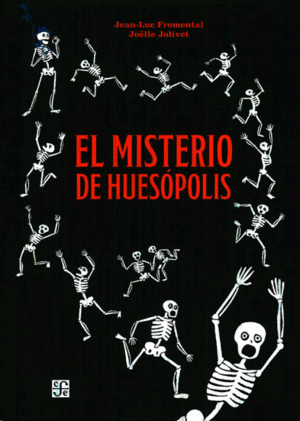 Misterio de Huesópolis, El