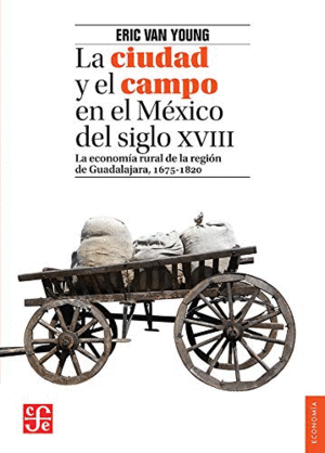 Ciudad y el campo en el México del siglo XVIII, La