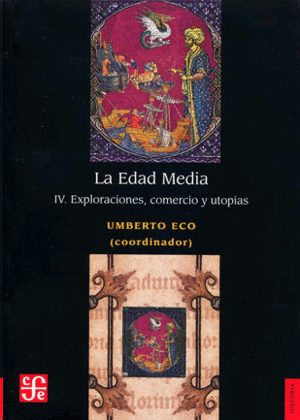 Edad Media, La IV. Exploraciones, comercio y utopías