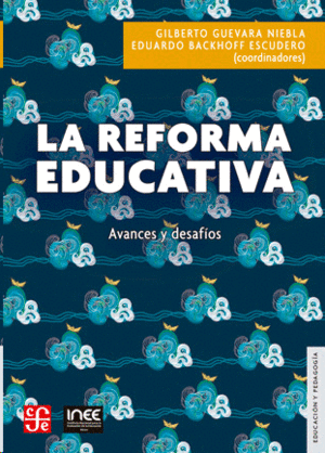 Reforma Educativa Avances y desafíos, La