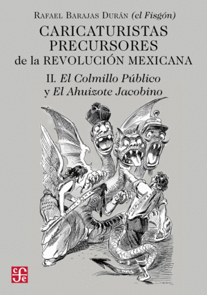 Caricaturistas precursores de la Revolución mexicana. II