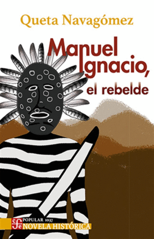 Manuel Ignacio, el rebelde