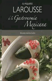 Pequeño Larousse de la gastronomía mexicana, El
