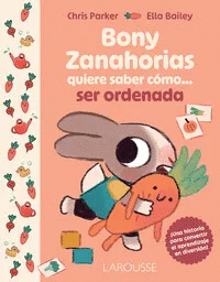 Bony Zanahorias quiere saber cómo ser ordenada