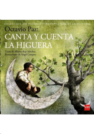 Octavio Paz: Cuenta y canta la higuera