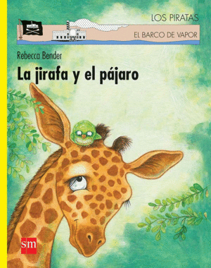 Jirafa y el pájaro, La