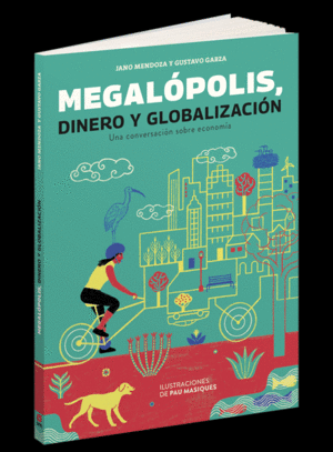 Megalópoplis, dinero y globalización