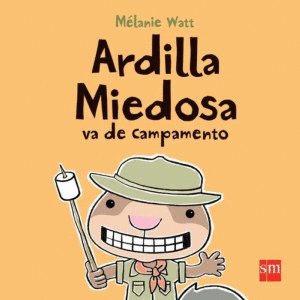 Ardilla miedosa va de campamento