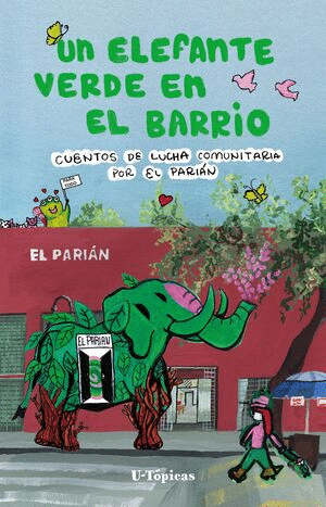 Un Elefante verde en el barrio