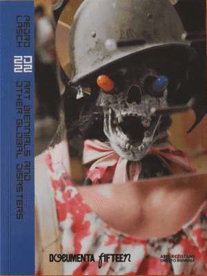 Art biennials and other global disasters