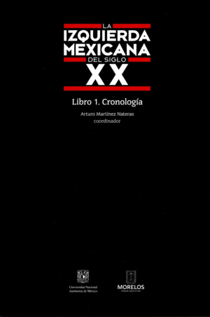 Izquierda Mexicana Del Siglo XX, La Libro 1.Cronología