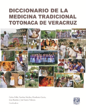 Diccionario de la medicina tradicional totonaca de Veracruz