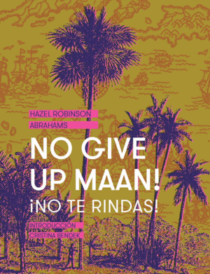 No give up maan! ¡No te rindas!