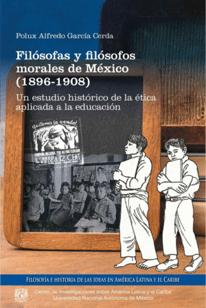 Filósofas y filósofos morales de México (1896-1908)